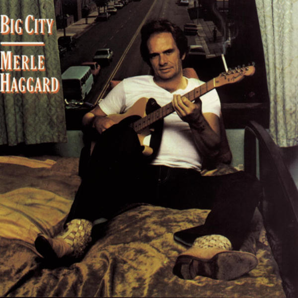Merle Haggard: Big City (1981)